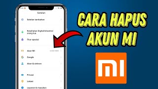 Cara Menghapus Akun Mi Terbaru