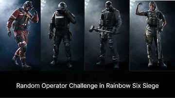 Random Operator Challenge in Rainbow Six Siege!