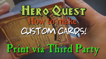 Hero Quest – How to Make Custom Cards – Part 5a – Print Third Party