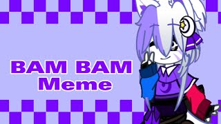 BAM BAM meme / late 9k special / lazy / ft. Y/N