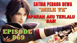 Bab 869 | APAKAH AKU TERLALU BAIK | Novel terbaru Satria Pedang Dewa Mile Ye | Alia Story |