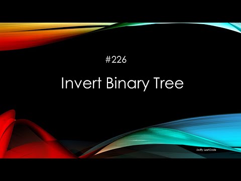 LeetCode 226 in Swift: Invert a Binary Tree Explained