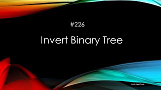 226. Invert Binary Tree