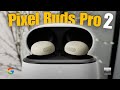 Google Pixel Buds Pro 2 Review | A Worthy Sequel, When Priced Right!