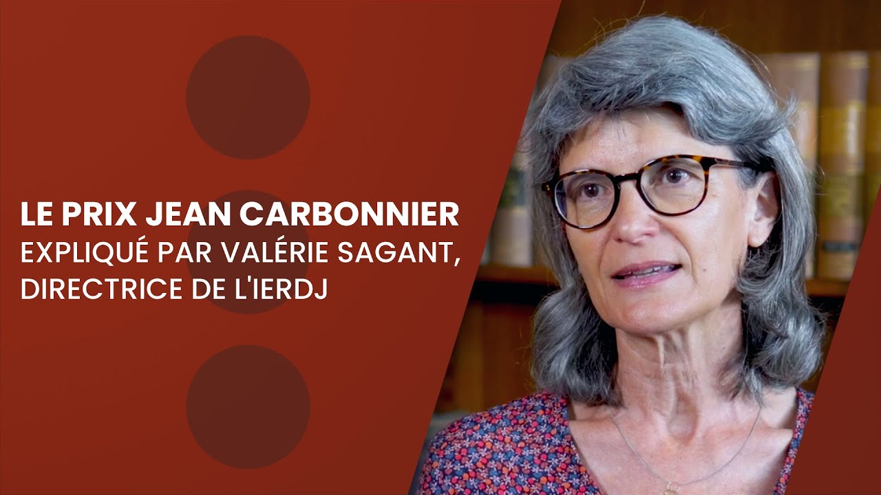 Le Prix Jean Carbonnier expliqu par Valrie Sagant directrice de lIERDJ