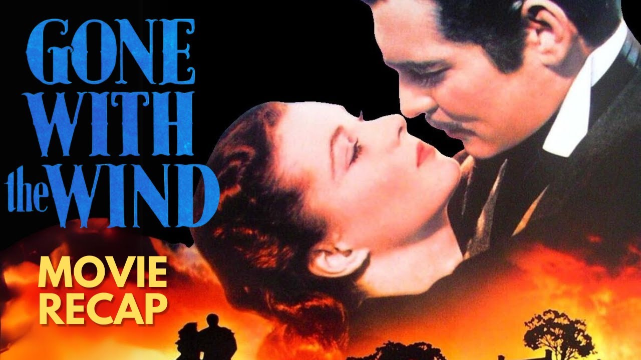 The Southern Belle's Struggle: Gone with the Wind | Movie Recap
