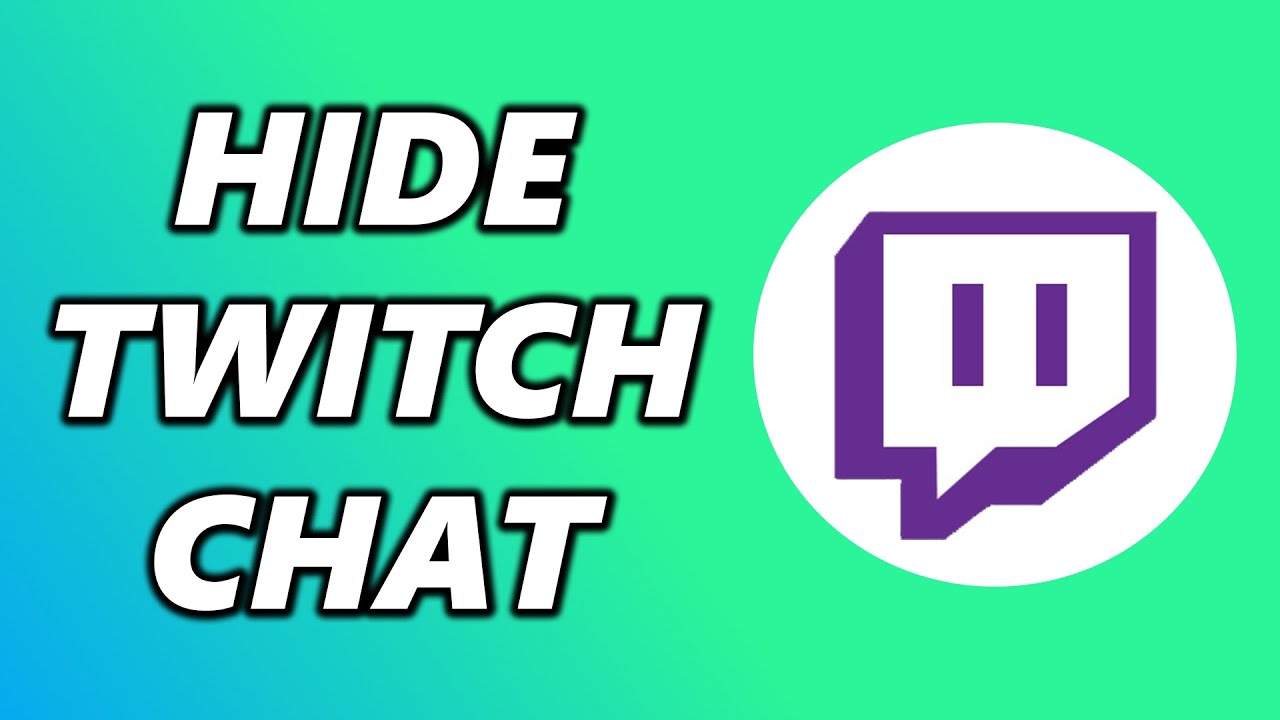 How To Hide Chat On Twitch Youtube