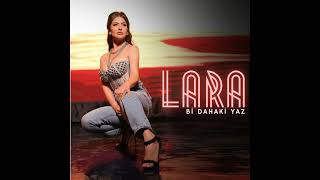 LARA - Bi Dahaki Yaz (Yeni Single) Resimi