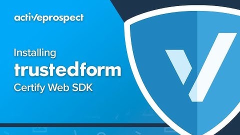 Installing TrustedForm Certify Web SDK
