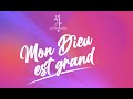 MON DIEU EST GRAND - Antsapraise feat Patrick Bonhomme