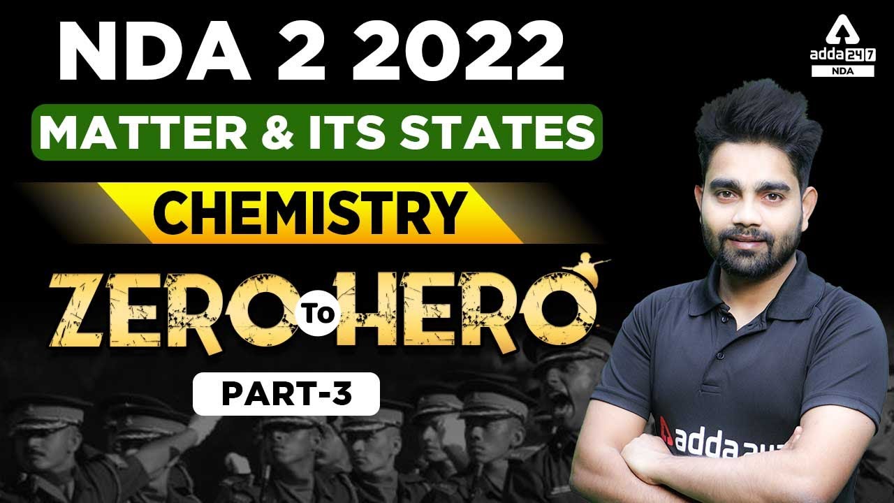 NDA 2 2022 Chemistry | Matter and its States | NDA Chemistry Classes 2022  #3