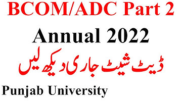BCOM/ADC Part 2 Annual 2022 Date Sheet Punjab University