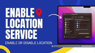 How To Enable or Disable Location Services on MacBook Air/Pro or iMac