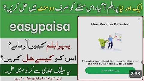 Easypaisa update problem | New version Detected | Easypaisa app New version Detected