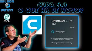 CURA 4.9 - O QUE HÁ DE NOVO ???