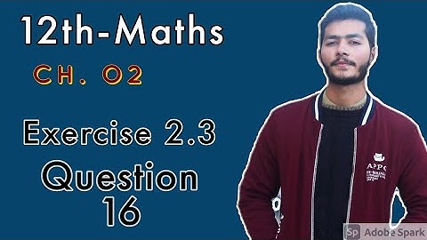 2nd Year Mathematics, Ch 2, Exercise 2.3 Question no 16 -Inter Part 2