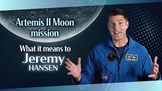 Artemis Ii Moon Mission: What It Means To Canadian Astronaut Jeremy Hansen