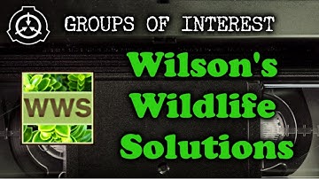 SCP Group of Interest | What is Wilson
