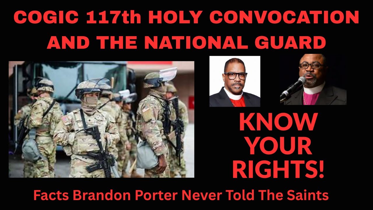CHURCH OF GOD IN CHRIST 117th HOLY CONVOCATION AND THE NATIONAL GUARD WHAT YOU NEED TO KNOW