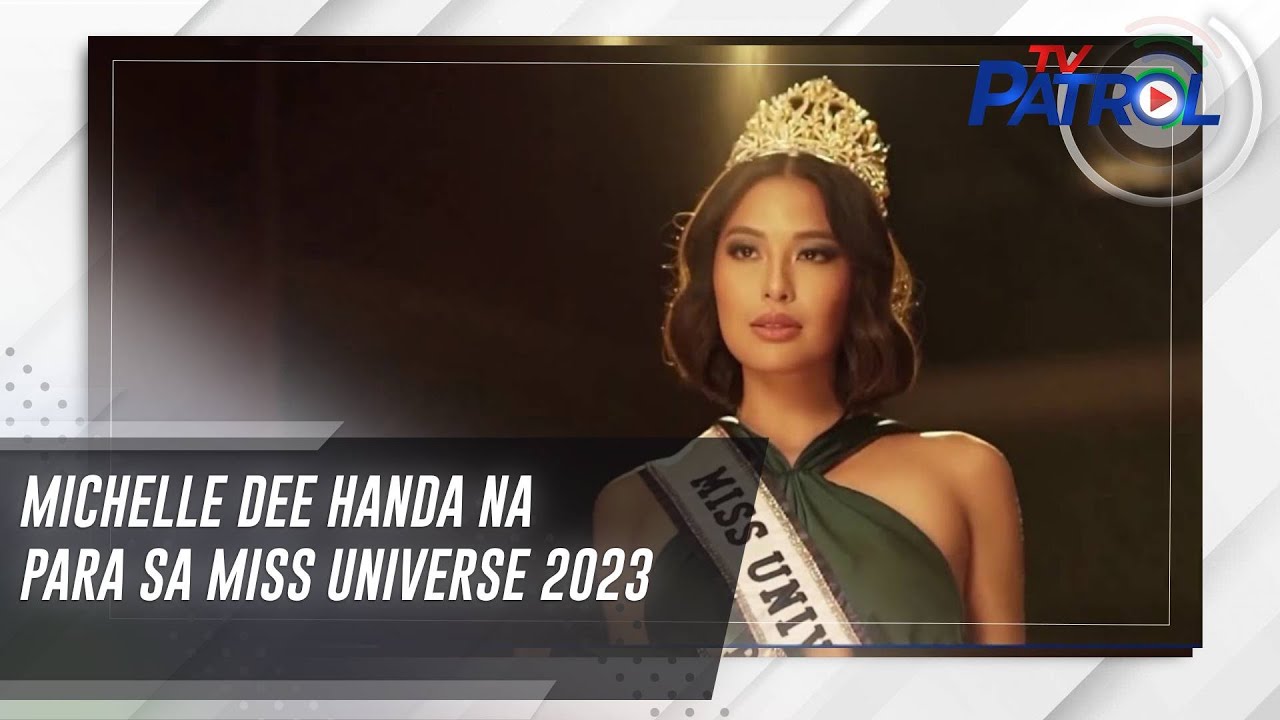 ⁣Michelle Dee handa na para sa Miss Universe 2023 | TV Patrol