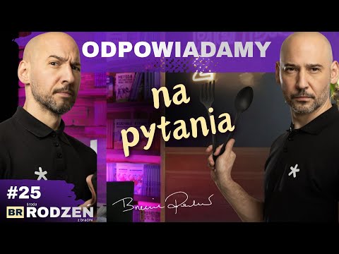 Środa z Bracmi Rodzeń.#25. Pytania i Odpowiedzi!