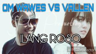 Via Vallen VS Om Wawes (Ilang Roso)