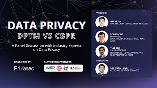 Data Privacy Panel Discussion: DPTM vs CBPR