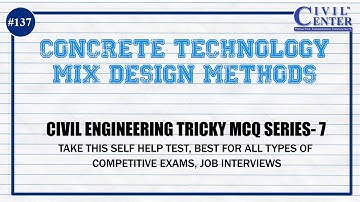 Civil Engineering MCQ Series|| 7: Concrete Technology MCQ With Answer  (Mix Design Methods)