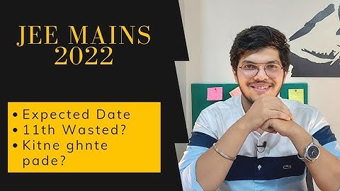 JEE Mains 2022 Expected Date| Strategies for JEE Main 2022 and 2023| Margdarshan