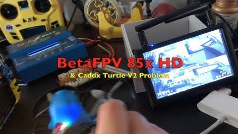 BetaFPV 85x HD & Caddx Turtle V2 Problem