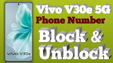 Vivo V30e 5G Mobile Number Block & Unblock Keise Kore // Vivo V30e 5G phone number block & unblock