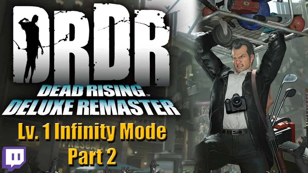 Dead Rising DR: Level 1 Infinity Mode (Part 2/4) - YouTube
