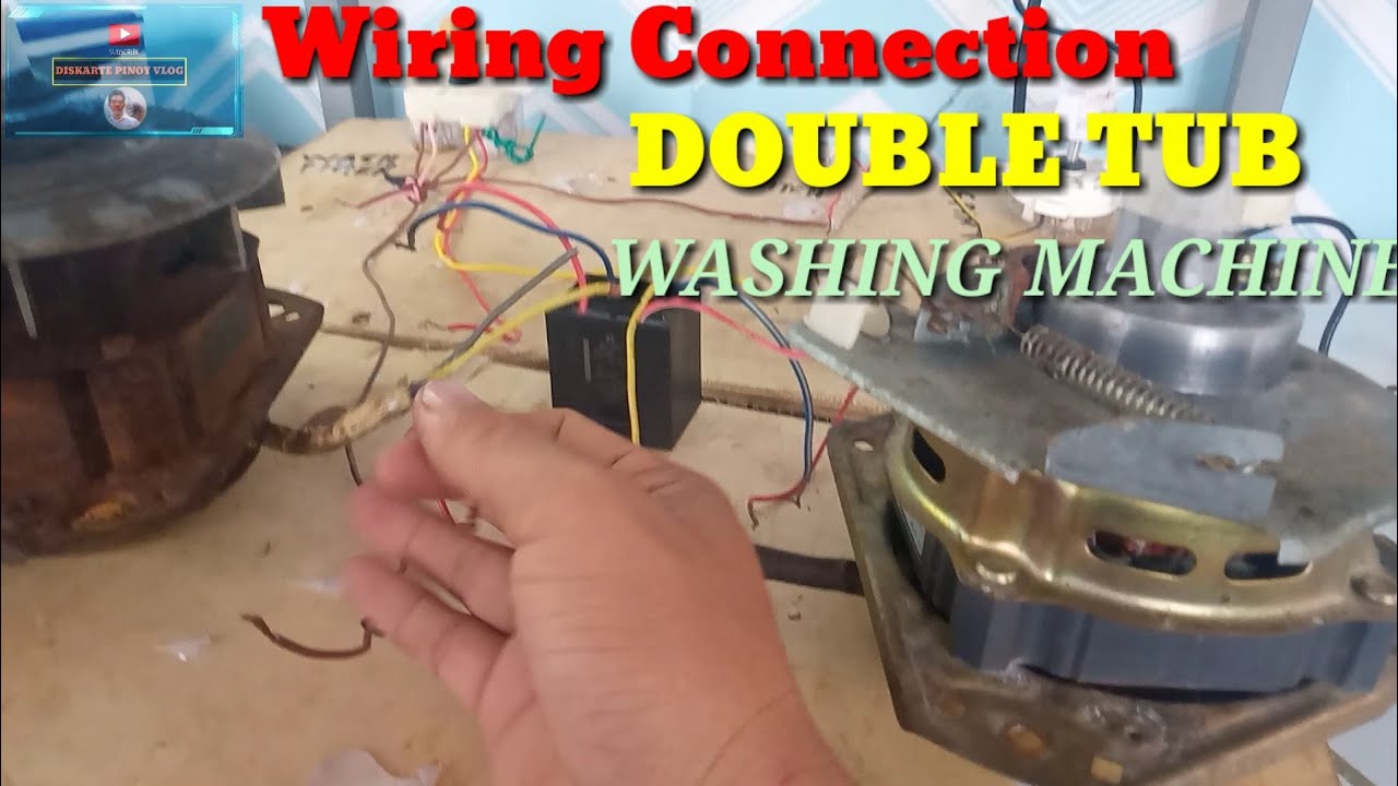 DOUBLE TUB WASHING MACHINE WIRING CONNECTION@DISKARTEPINOYVLOG - YouTube
