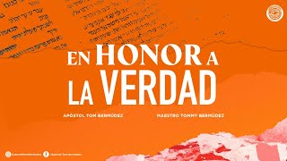 En Honor a la Verdad | Apóstol Tom Bermúdez - Maestro Tommy Bermúdez.