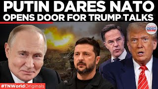 Putin Dares NATO, Signals Trump May Hold Key to Ukraine Peace Deal | Times Now World