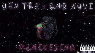 Yfn Tre Ft Ømb Nyvi Reminiscing