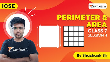 Perimeter and Area | ICSE Class 7 | Maths Online Class | Session 4 - Swiflearn
