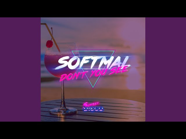 Softmal - Don't You See