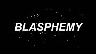 BLASPHEMY chords