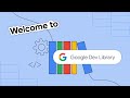 Get started with Google Dev Library