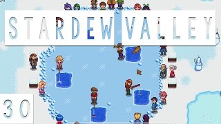 Stardew Valley Gameplay - #30- Festival of Ice! - Let's Play