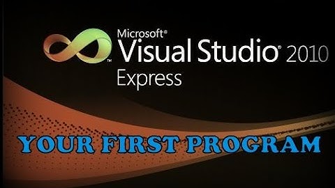 VISUAL BASIC 2010 EXPRESS: YOUR FIRST PROGRAM