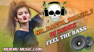 #Na_Rasta_Malum_? // New Dj Song 2025-26 // #djremix ( Feel The Bass ) #djsong #viralsong 