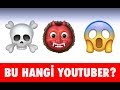 Bu Hangi Türk Youtuber? - Emojiden Tahmin Etme Yarışma