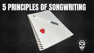 5 Principles for Songwriting (How to Write Original Metal Music)