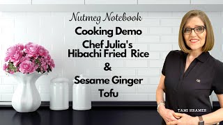 Cooking Demo - Chef Julia's Hibachi Fried Rice & Sesame Ginger Tofu screenshot 3