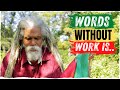 Words Without Works Is…. | Prof- I