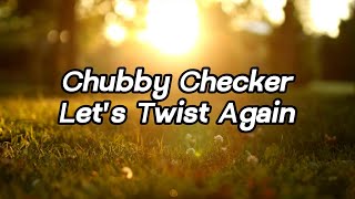 Chubby Checker - Let’s Twist Again (Lyrics) Resimi