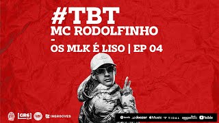  - Mc Rodolfinho Os Mlk É Liso Ep 04