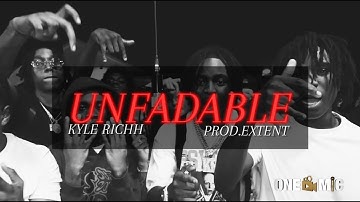 Kyle Richh - UNFADEABLE (extent remix)